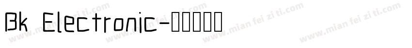 Bk Electronic字体转换
